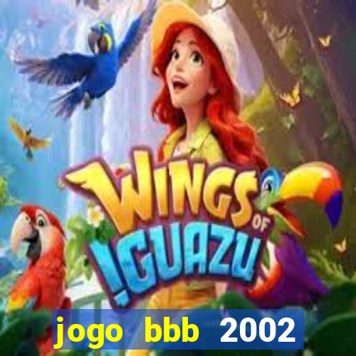 jogo bbb 2002 download android